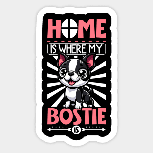 Home is with my Boston Terrier Sticker